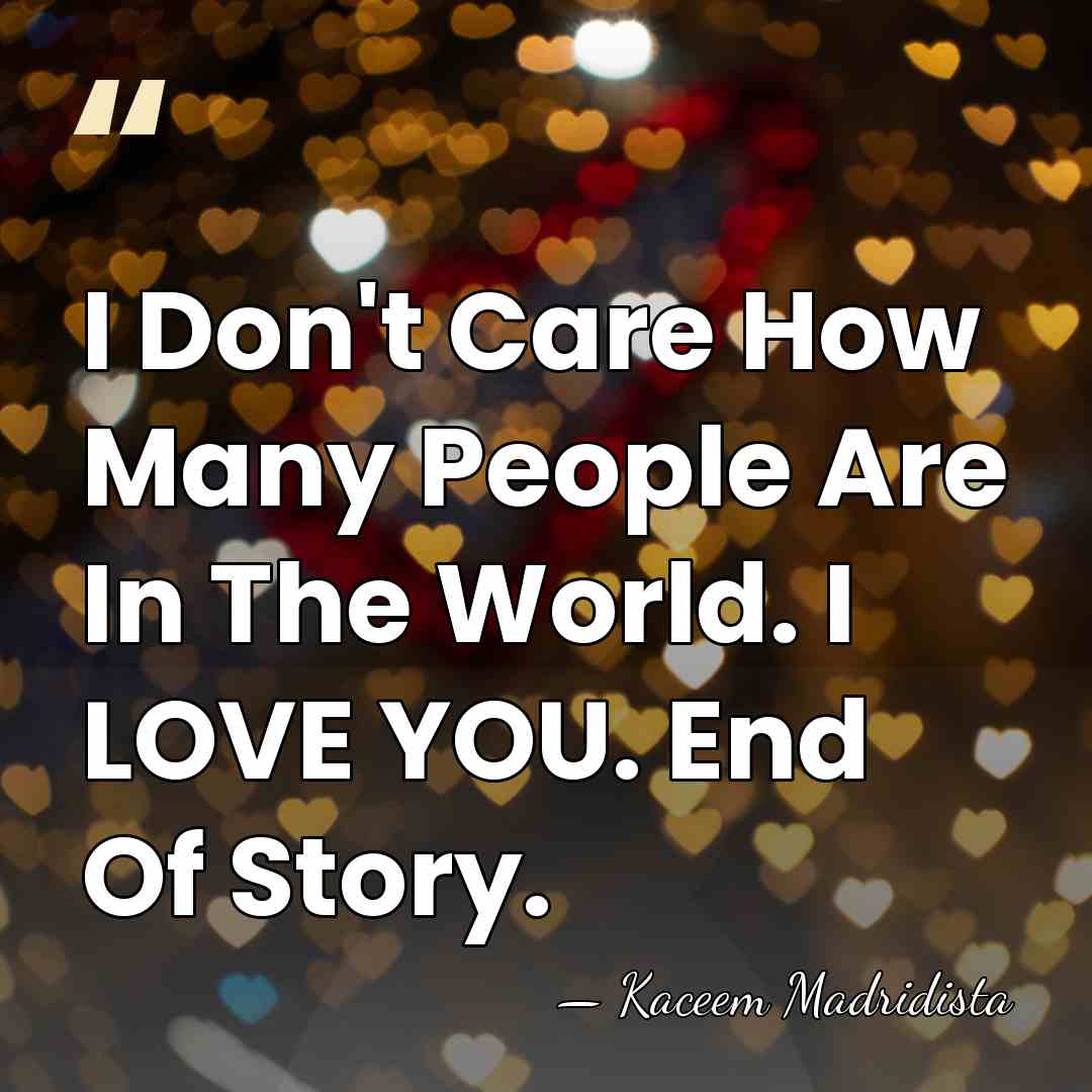 I Don't Care How Many People Are In The World. I LOVE&hellip; - Kaceem Madridista