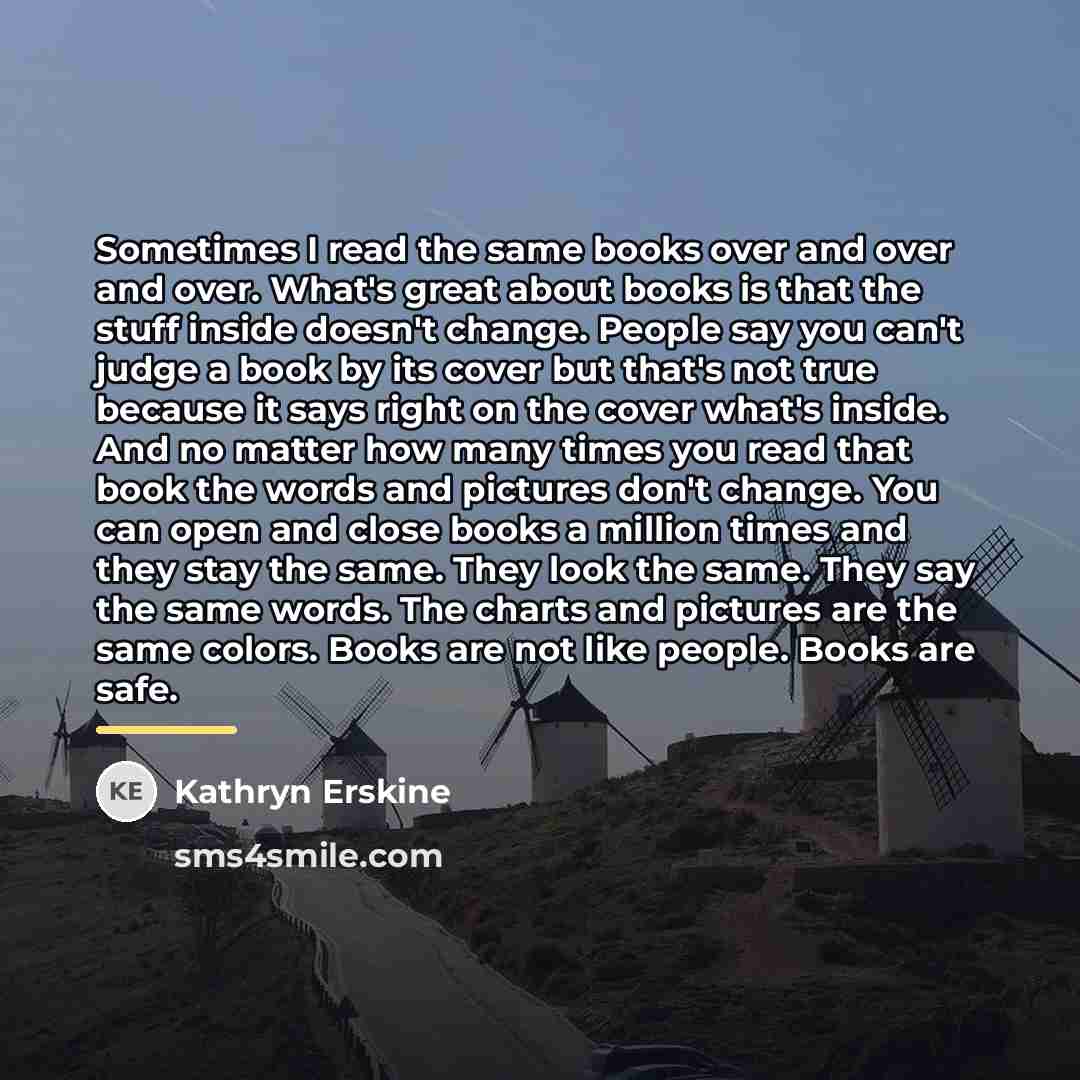 “Sometimes I read the same books over and over and…” quote by Kathryn Erskine