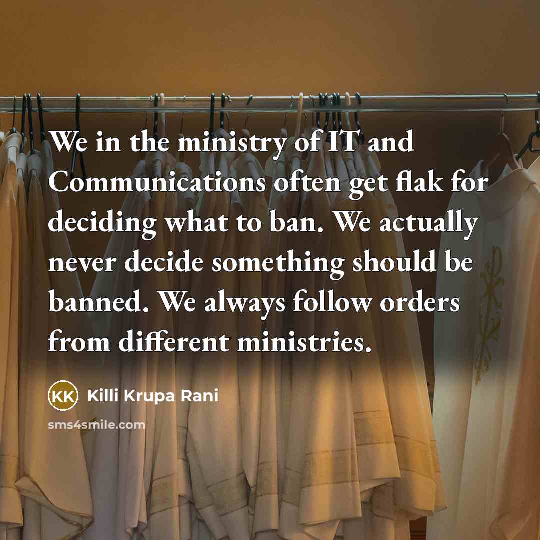 “We in the ministry of IT and Communications often get…” quote by Killi Krupa Rani