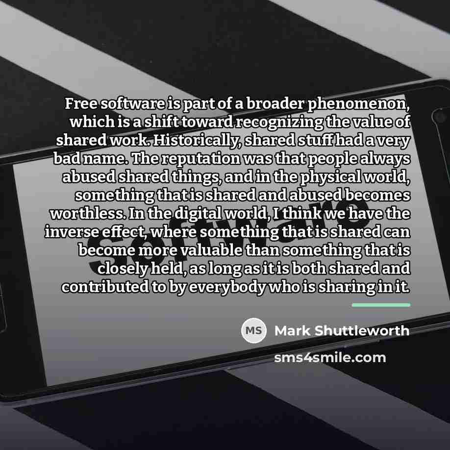 “Free software is part of a broader phenomenon, which is…” quote by Mark Shuttleworth