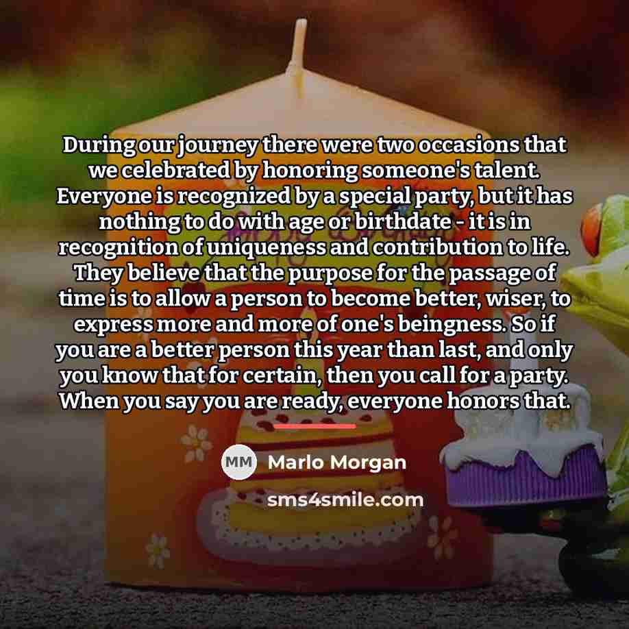 “During our journey there were two occasions that we celebrated…” quote by Marlo Morgan