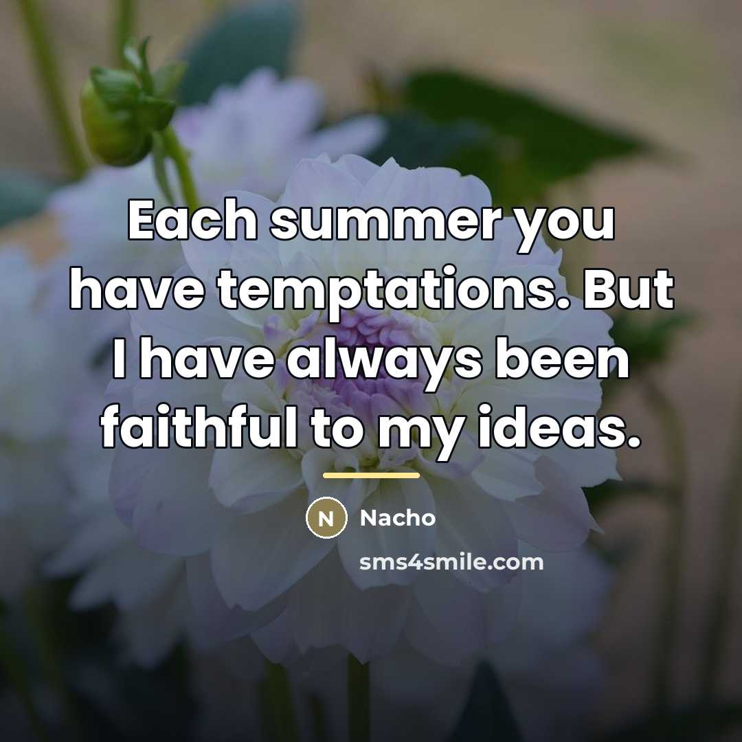 “Each summer you have temptations. But I have always been…” quote by Nacho