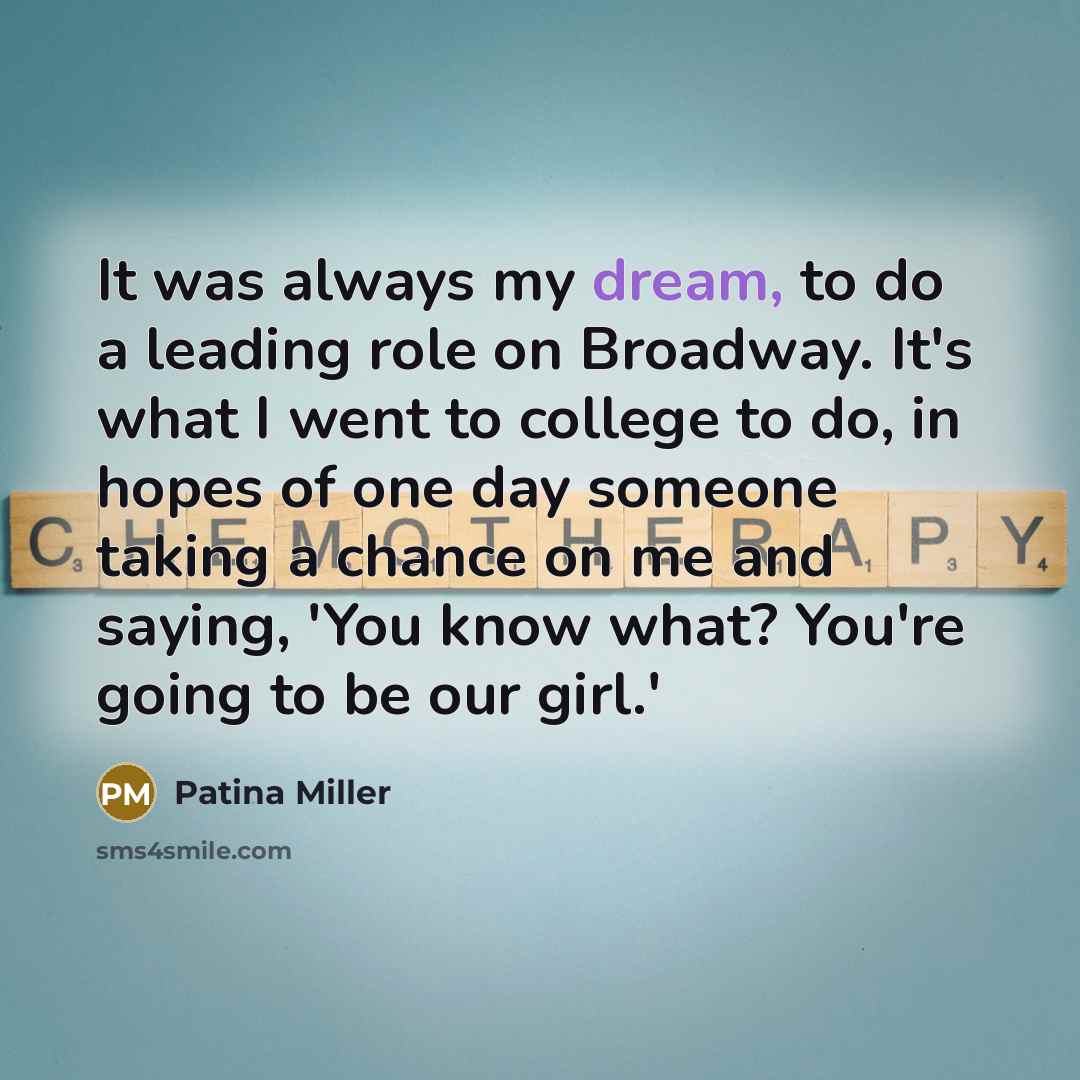 “It was always my dream, to do a leading role…” quote by Patina Miller
