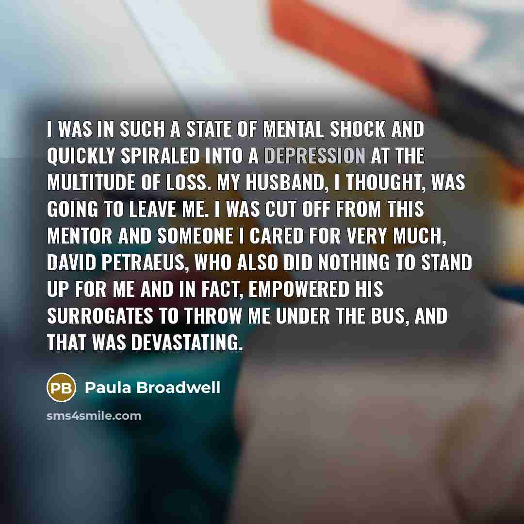 “I was in such a state of mental shock and…” quote by Paula Broadwell