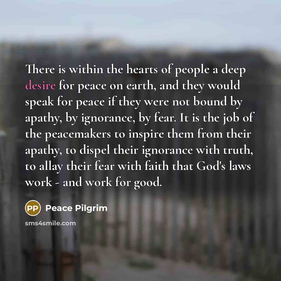 “There is within the hearts of people a deep desire…” quote by Peace Pilgrim