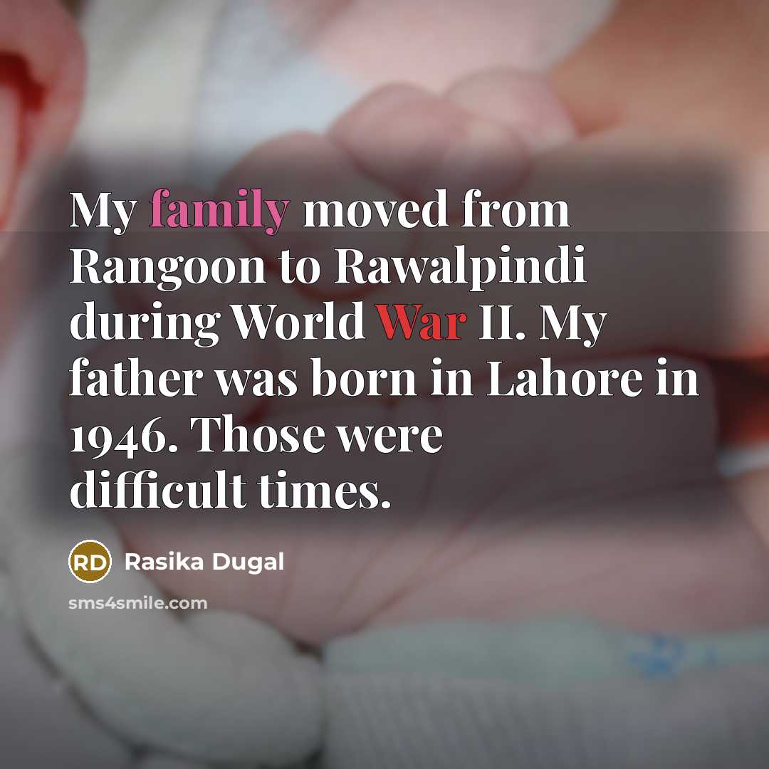 “My family moved from Rangoon to Rawalpindi during World War…” quote by Rasika Dugal