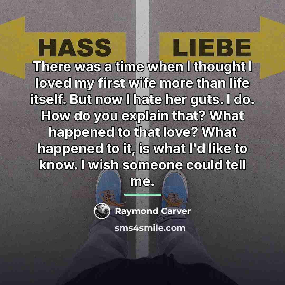 “There was a time when I thought I loved my…” quote by Raymond Carver