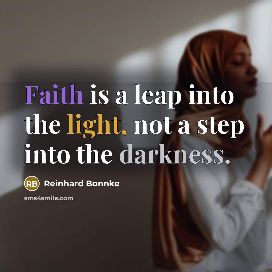 “Faith is a leap into the light, not a step…” quote by Reinhard Bonnke