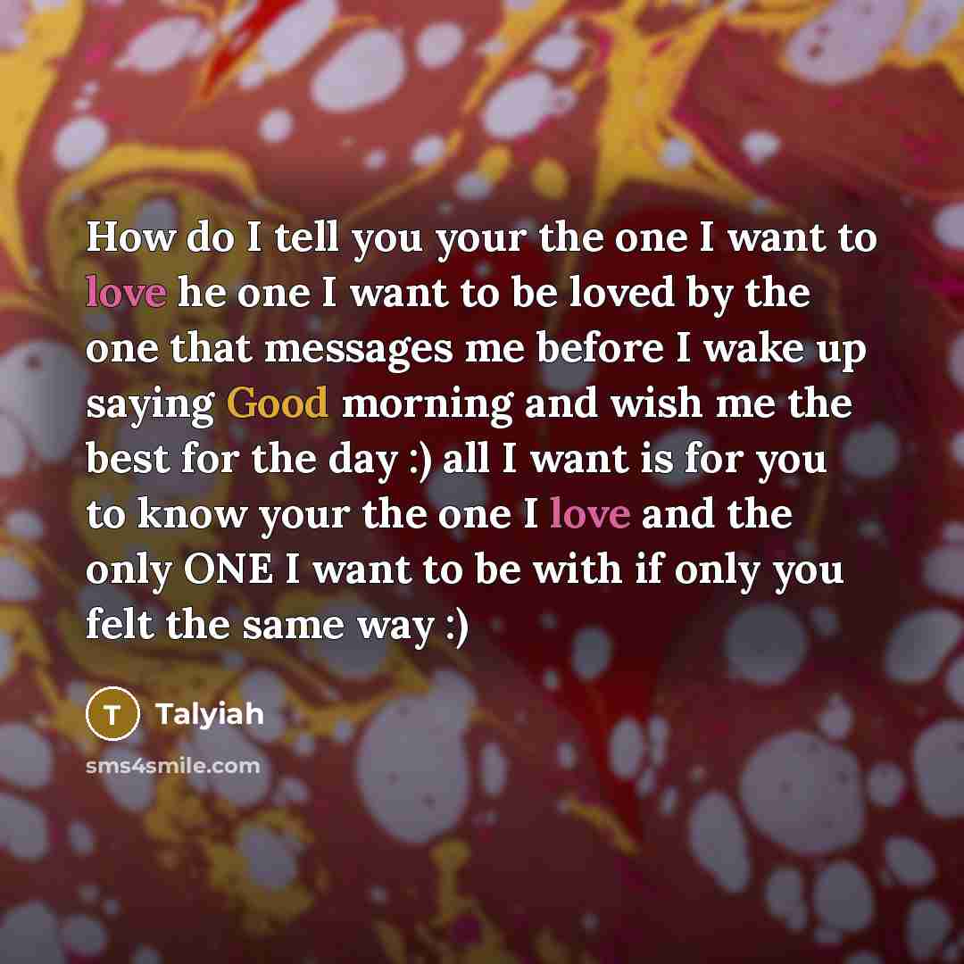 “How do I tell you your the one I want…” quote by Talyiah