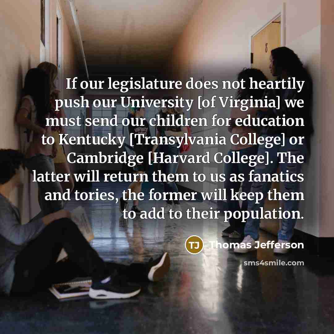 “If our legislature does not heartily push our University [of…” quote by Thomas Jefferson
