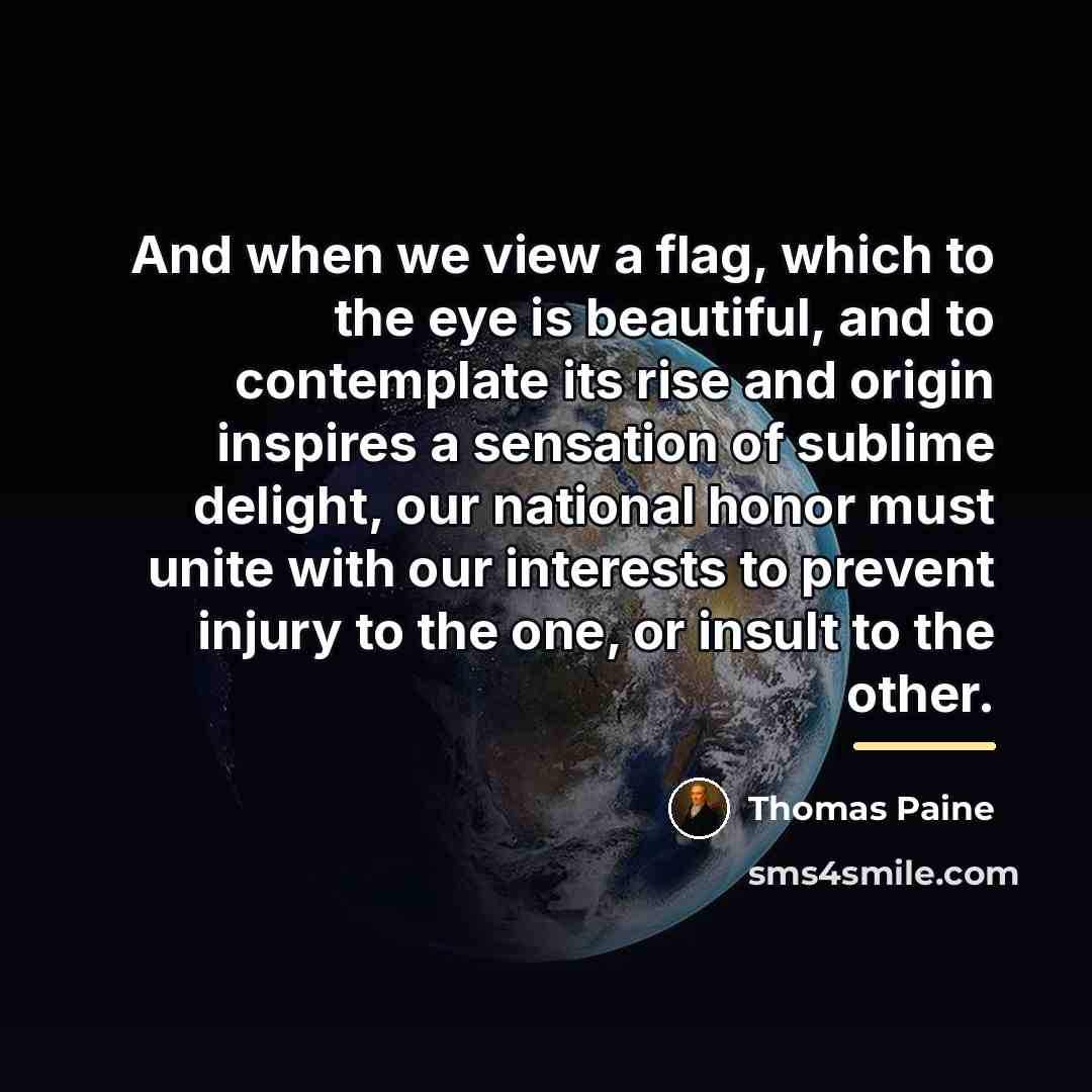 “And when we view a flag, which to the eye…” quote by Thomas Paine