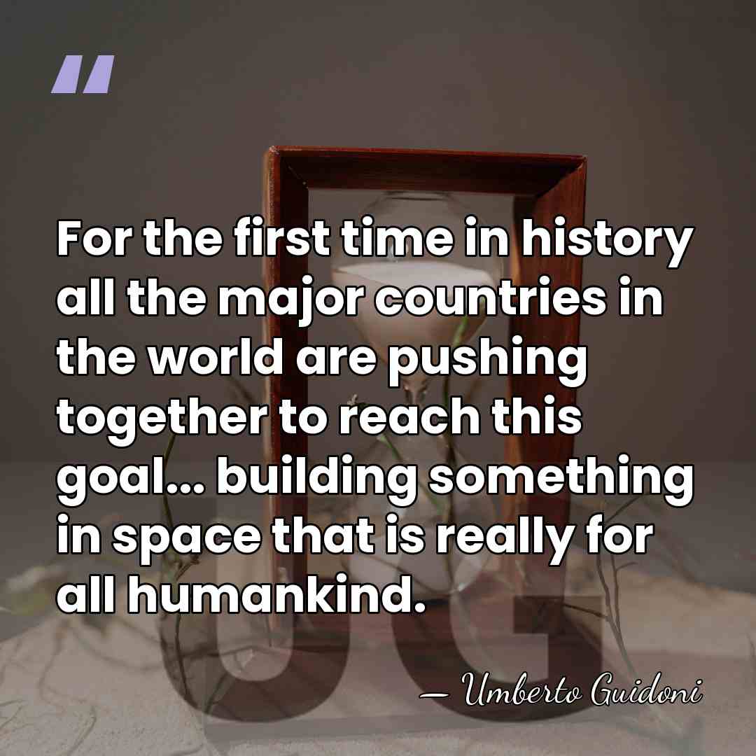 For the first time in history all the major countries in the&hellip; - Umberto Guidoni