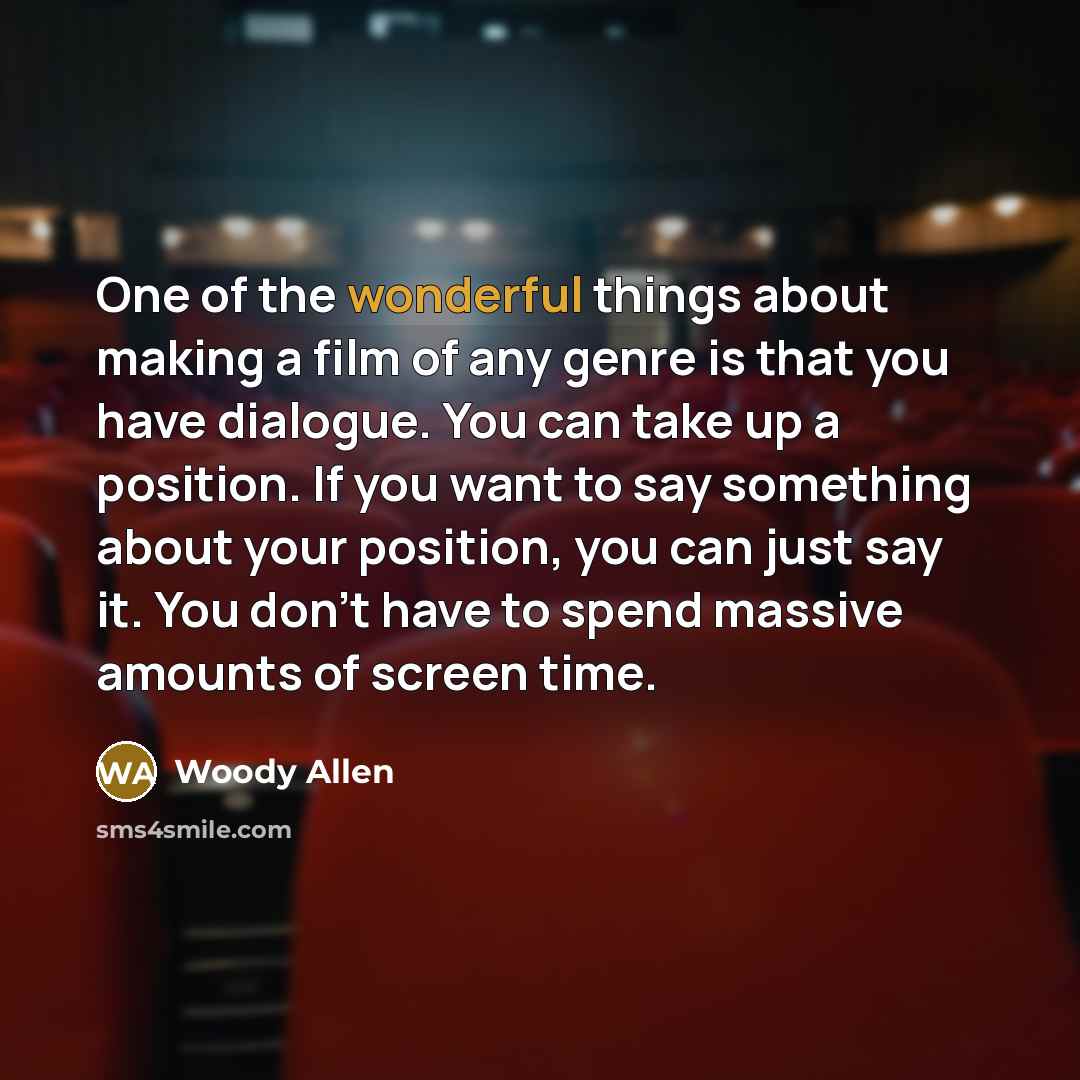 “One of the wonderful things about making a film of…” quote by Woody Allen