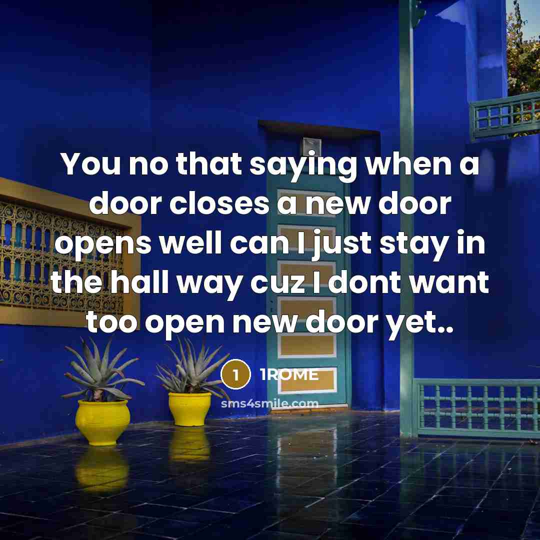 “You no that saying when a door closes a new…” quote by 1ROME