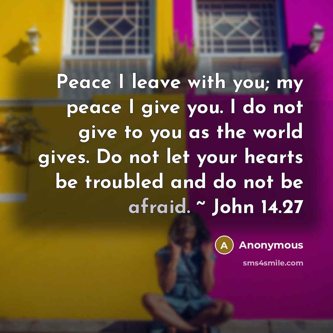 “Peace I leave with you; my peace I give you.…” quote by Anonymous
