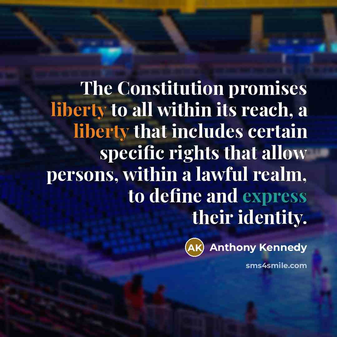 “The Constitution promises liberty to all within its reach, a…” quote by Anthony Kennedy