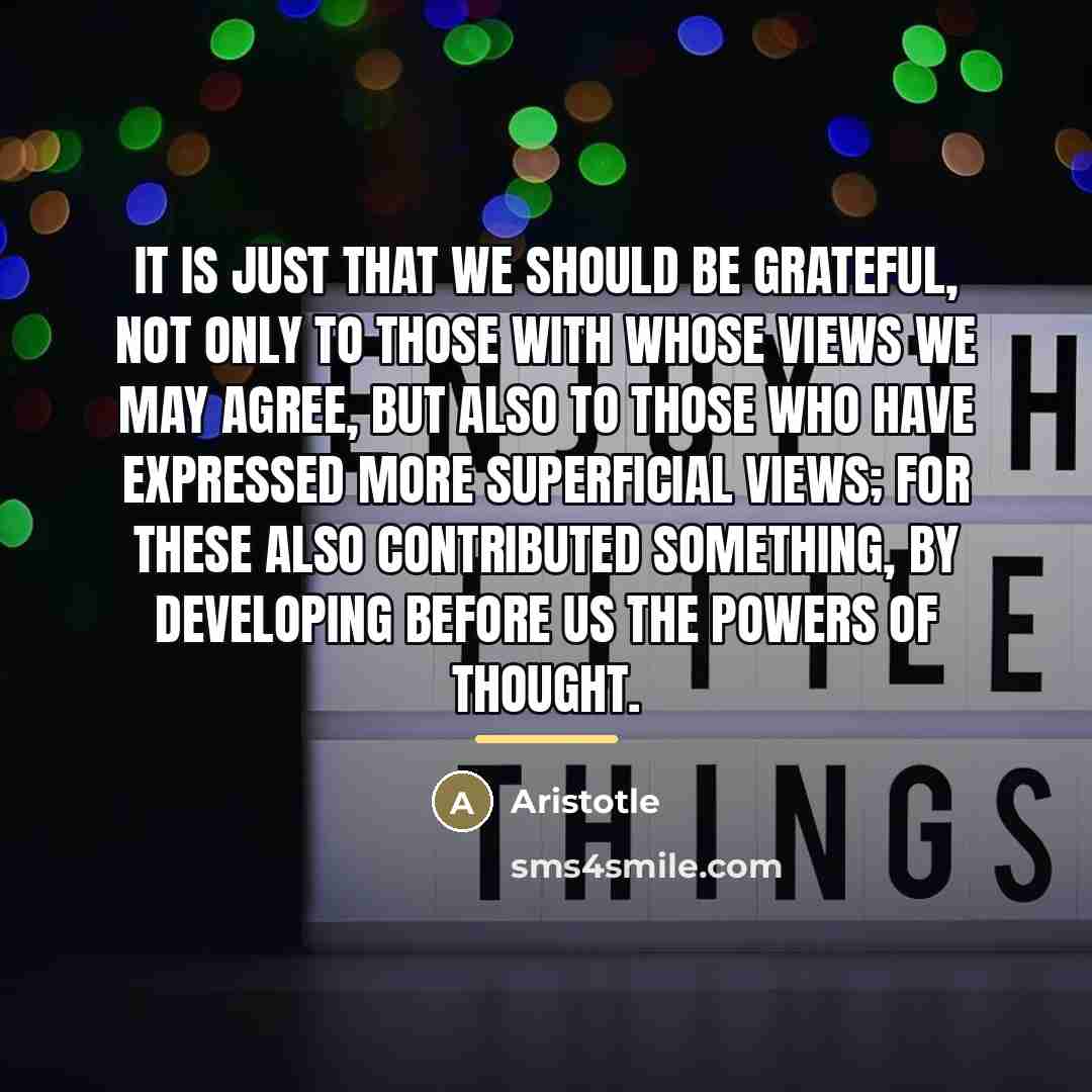 “It is just that we should be grateful, not only…” quote by Aristotle