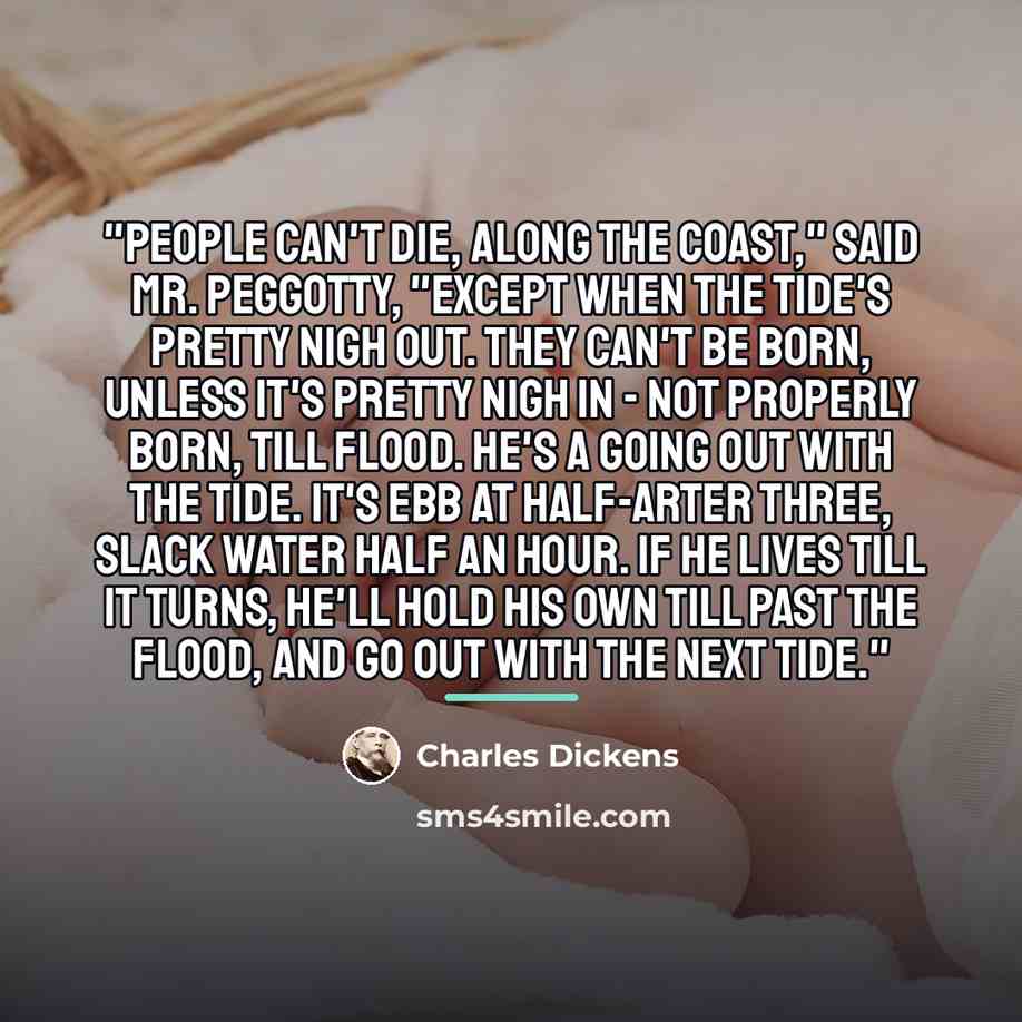 “"People can't die, along the coast," said Mr. Peggotty, "except…” quote by Charles Dickens