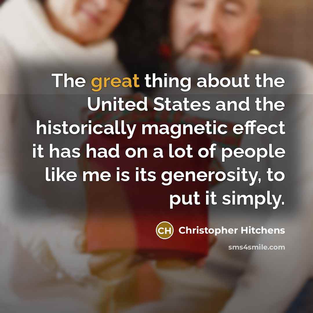“The great thing about the United States and the historically…” quote by Christopher Hitchens