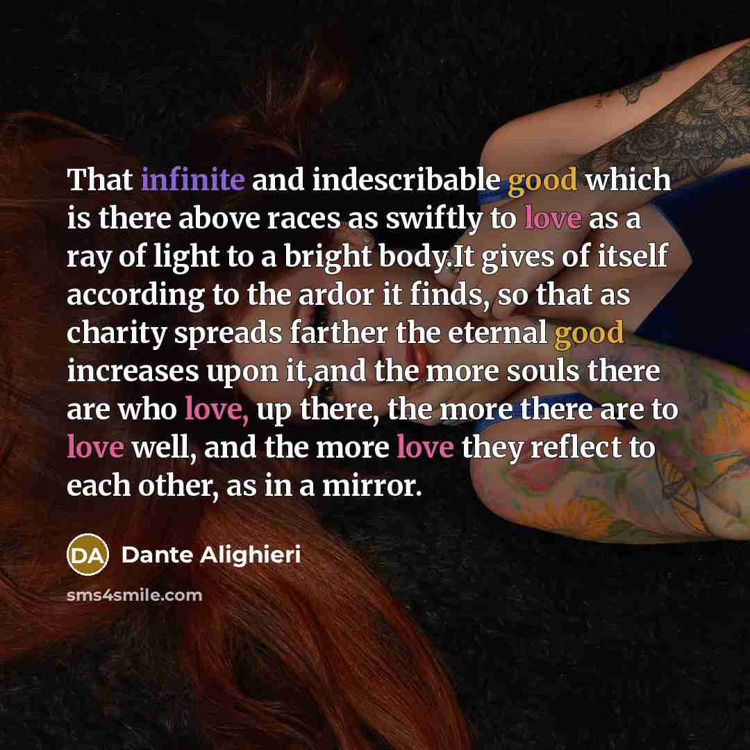 “That infinite and indescribable good which is there above races…” quote by Dante Alighieri