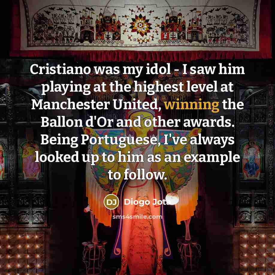 “Cristiano was my idol - I saw him playing at…” quote by Diogo Jota