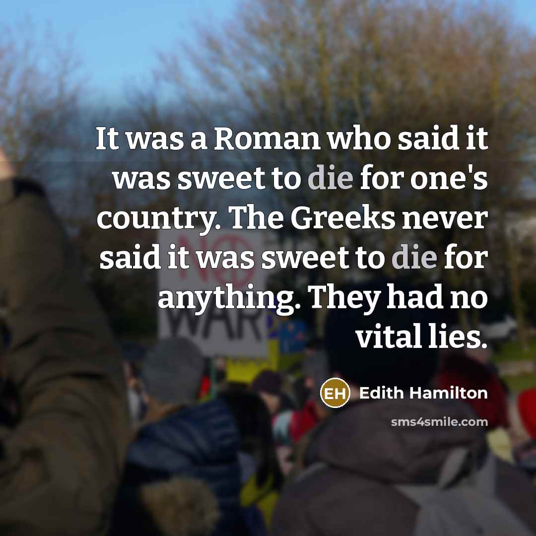 “It was a Roman who said it was sweet to…” quote by Edith Hamilton