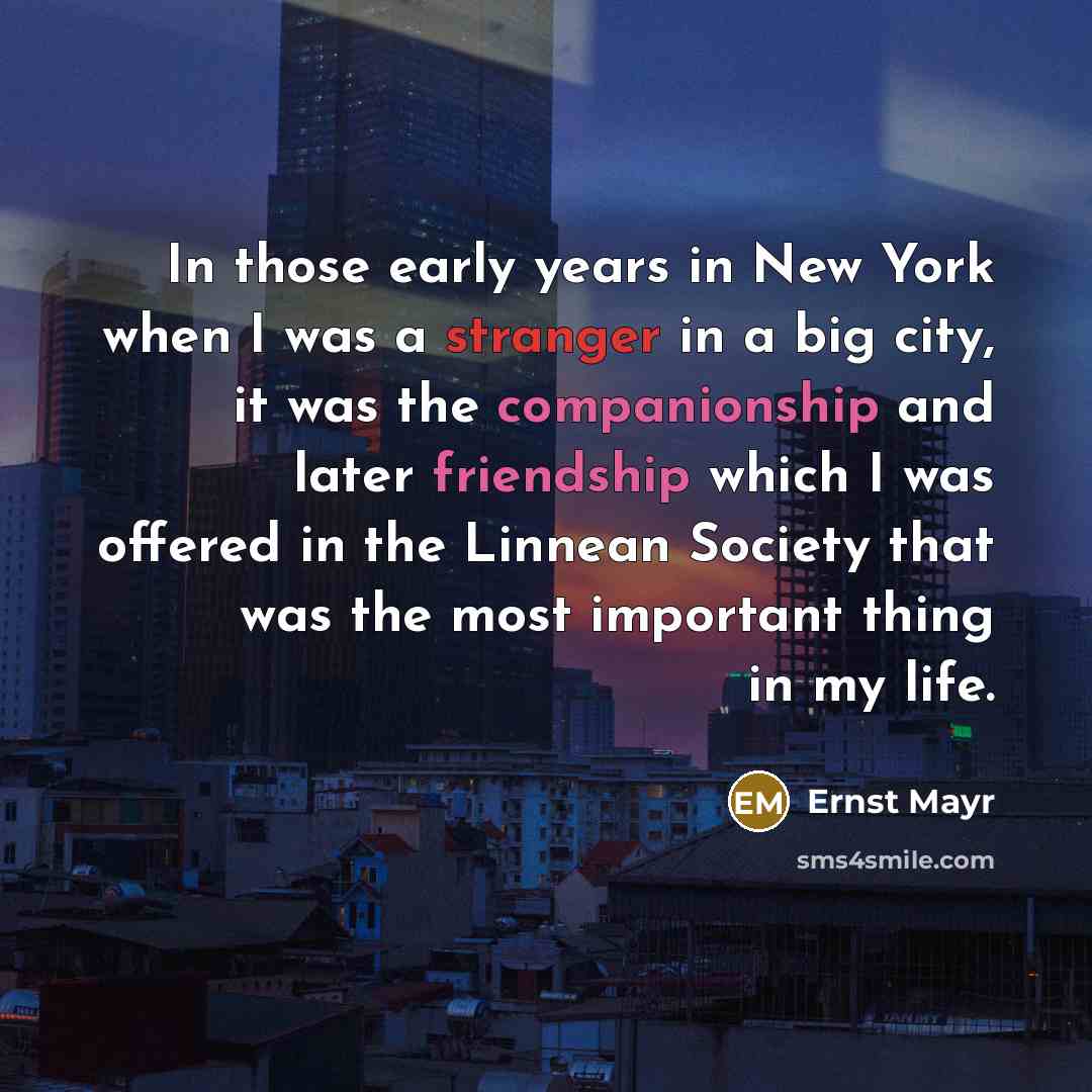 “In those early years in New York when I was…” quote by Ernst Mayr