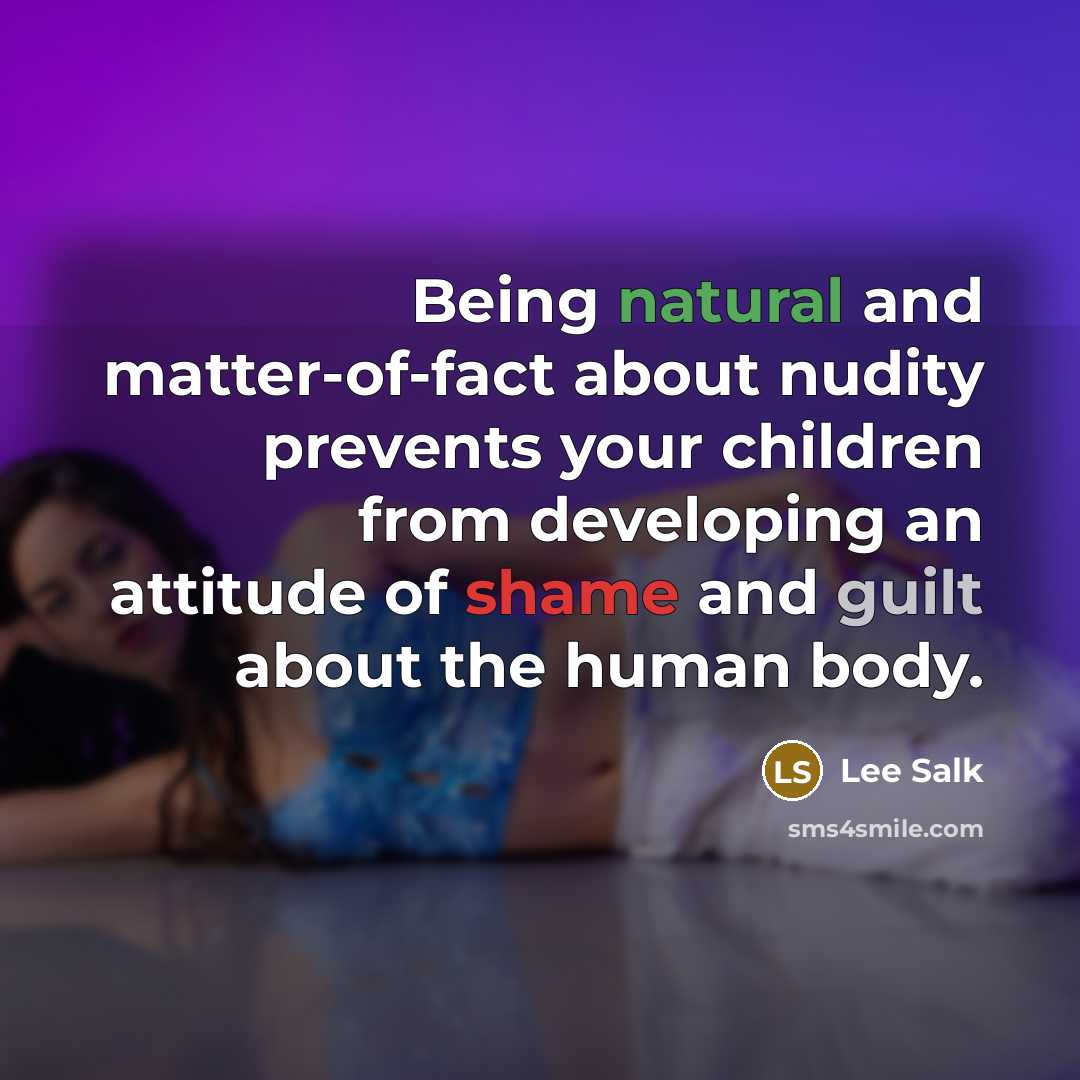 “Being natural and matter-of-fact about nudity prevents your children from…” quote by Lee Salk