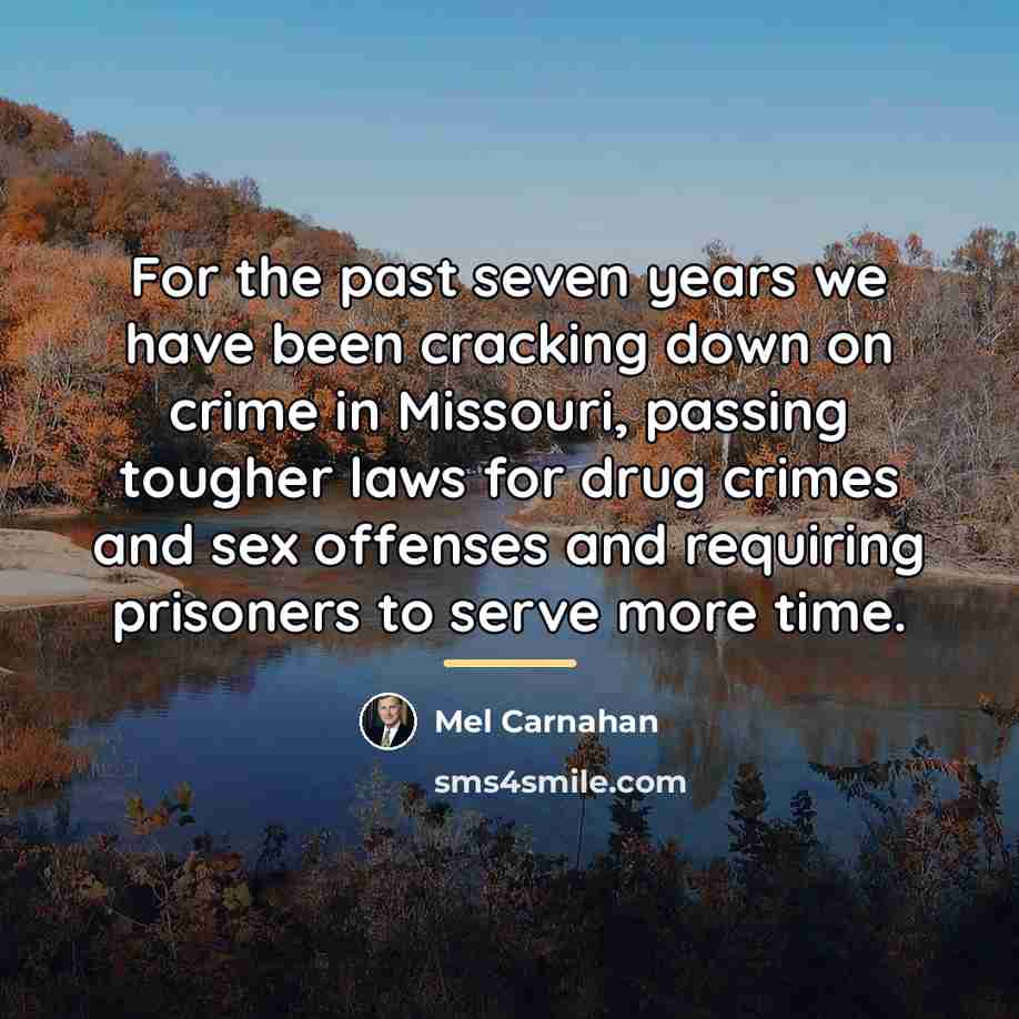 “For the past seven years we have been cracking down…” quote by Mel Carnahan
