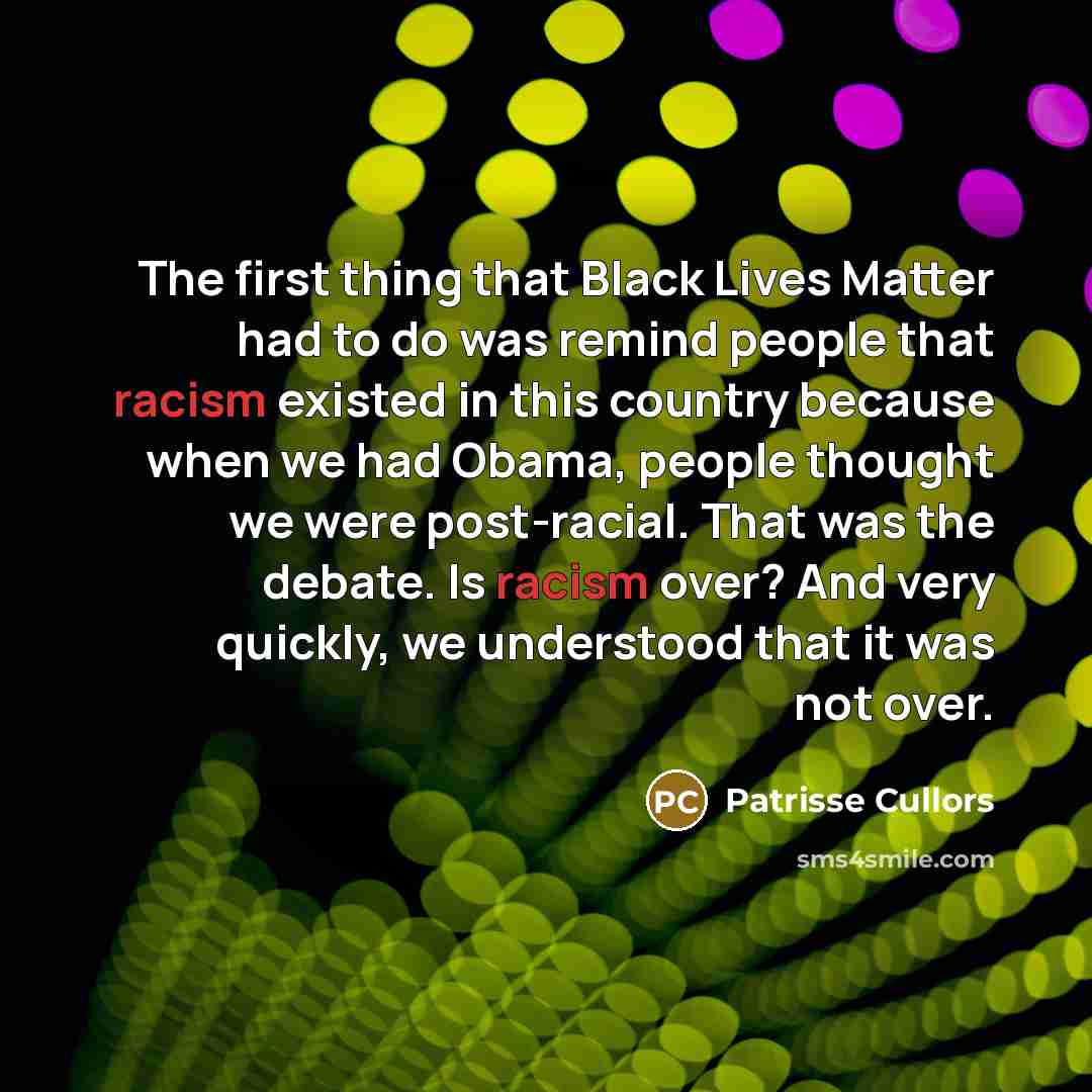 “The first thing that Black Lives Matter had to do…” quote by Patrisse Cullors