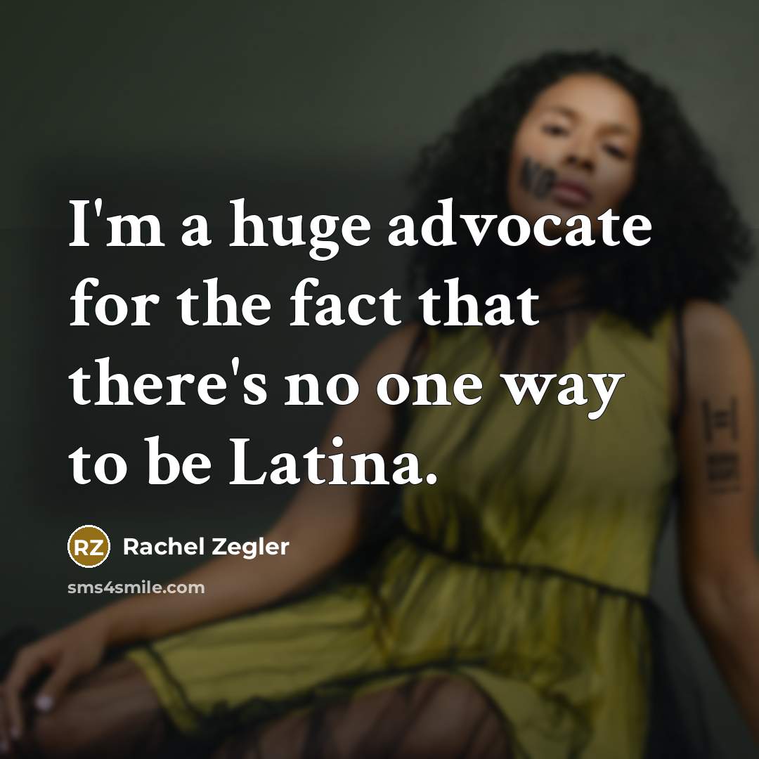 “I'm a huge advocate for the fact that there's no…” quote by Rachel Zegler