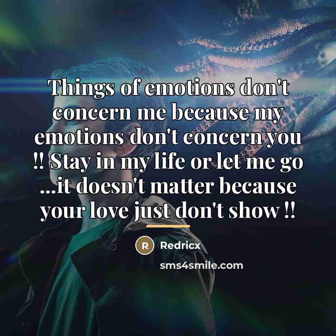 “Things of emotions don't concern me because my emotions don't…” quote by Redricx