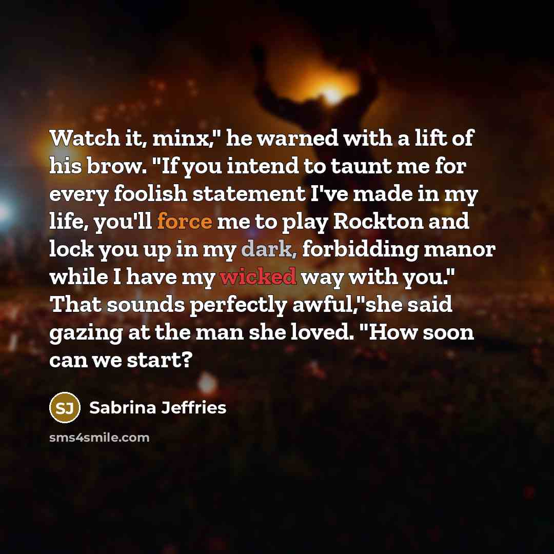 “Watch it, minx," he warned with a lift of his…” quote by Sabrina Jeffries