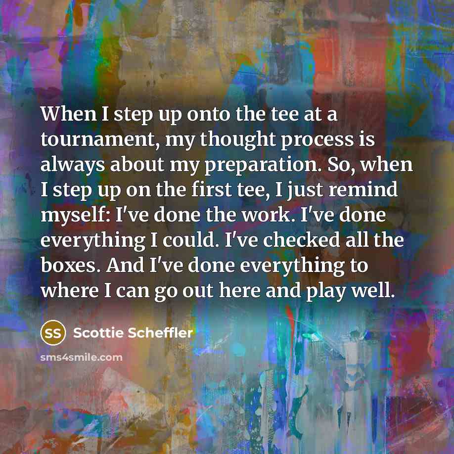 “When I step up onto the tee at a tournament,…” quote by Scottie Scheffler