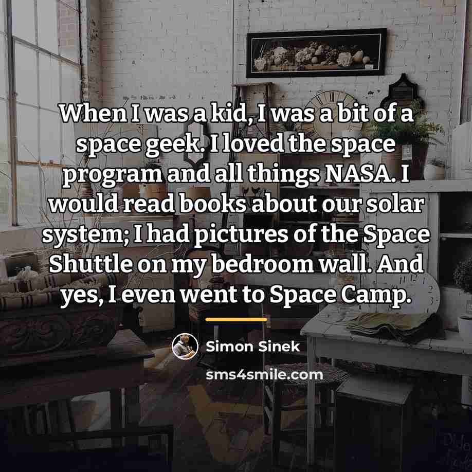 “When I was a kid, I was a bit of…” quote by Simon Sinek