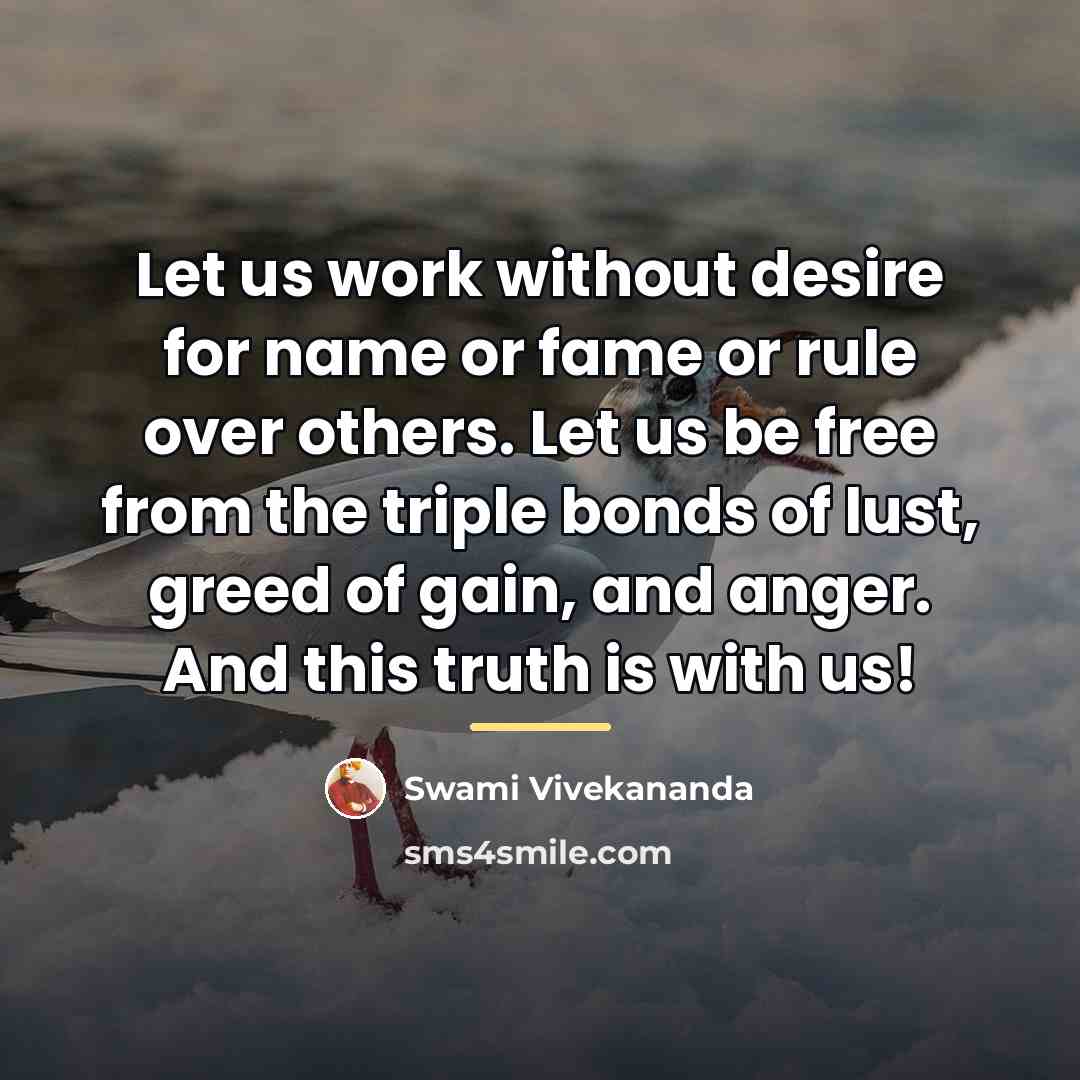 “Let us work without desire for name or fame or…” quote by Swami Vivekananda