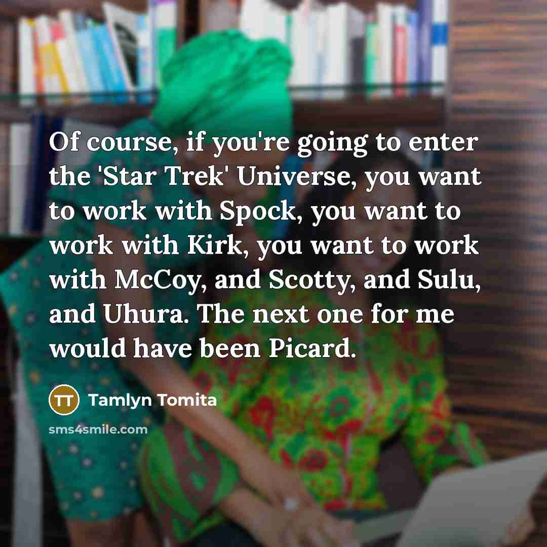 “Of course, if you're going to enter the 'Star Trek'…” quote by Tamlyn Tomita