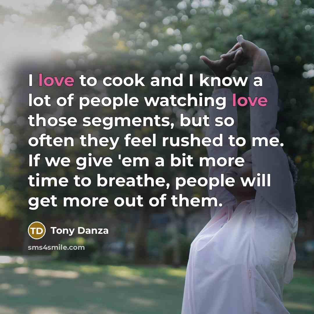 “I love to cook and I know a lot of…” quote by Tony Danza