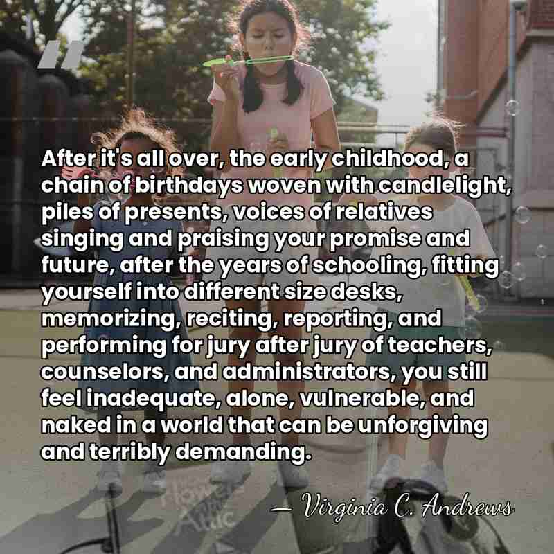 After it's all over, the early childhood, a chain of birthdays woven&hellip; - Virginia C. Andrews