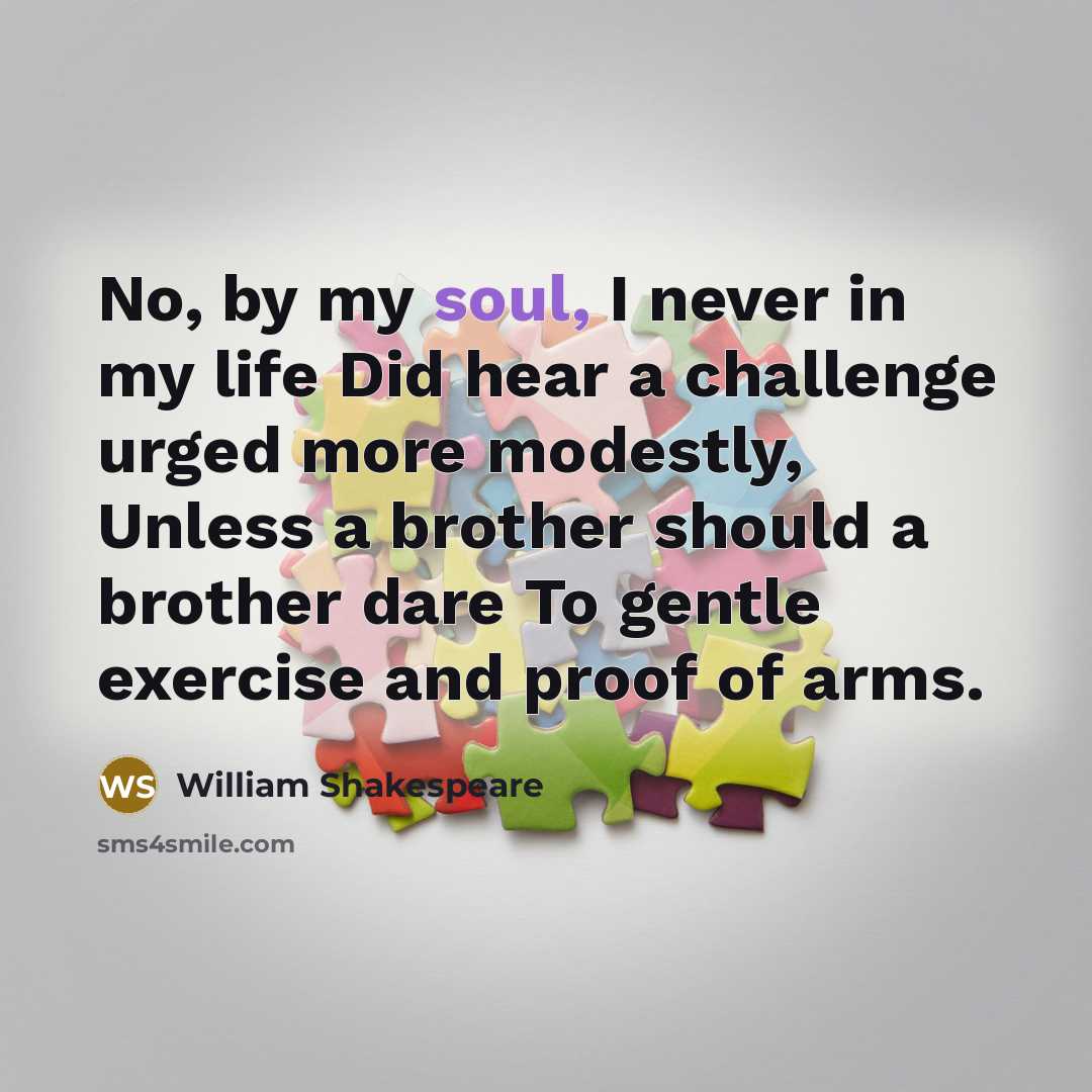 “No, by my soul, I never in my life Did…” quote by William Shakespeare