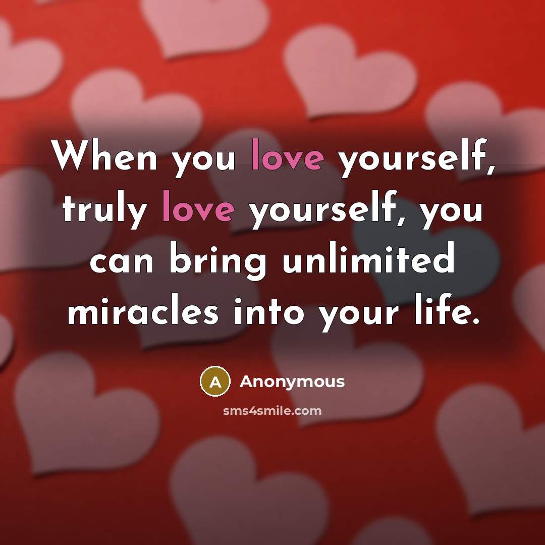 “When you love yourself, truly love yourself, you can bring…” quote by Anonymous