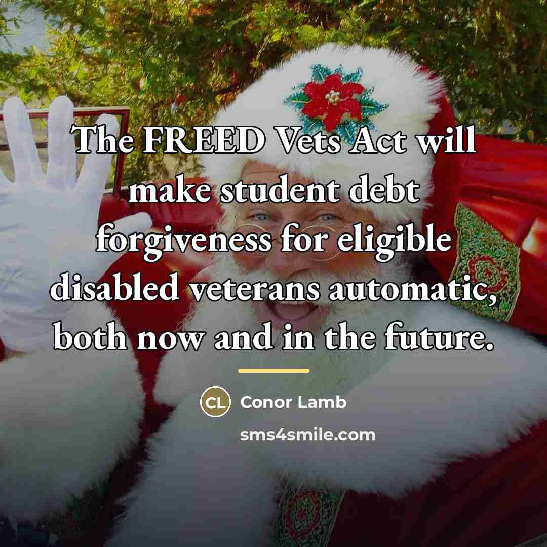 “The FREED Vets Act will make student debt forgiveness for…” quote by Conor Lamb