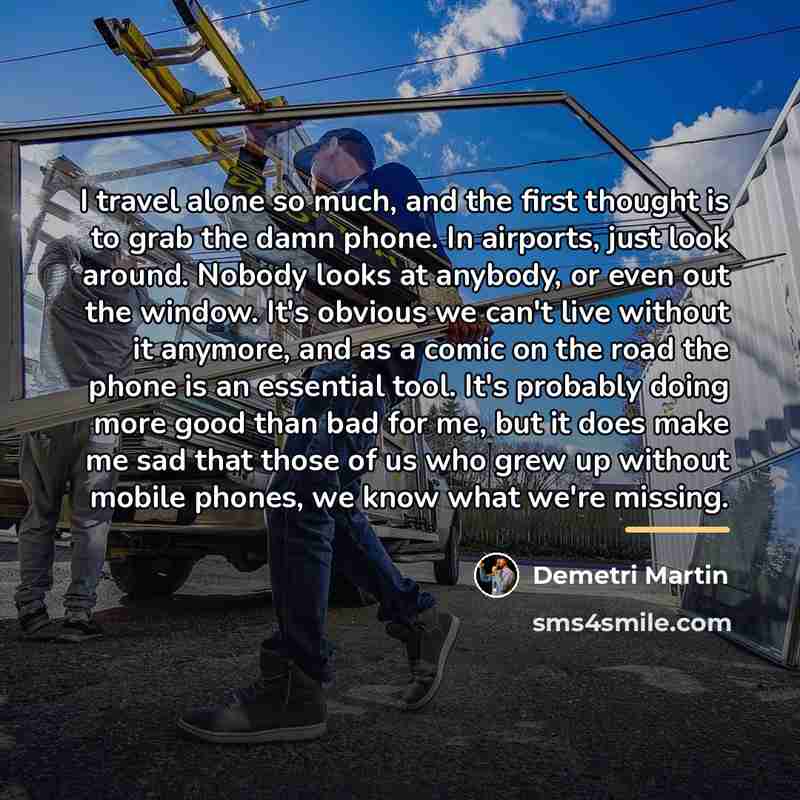 “I travel alone so much, and the first thought is…” quote by Demetri Martin