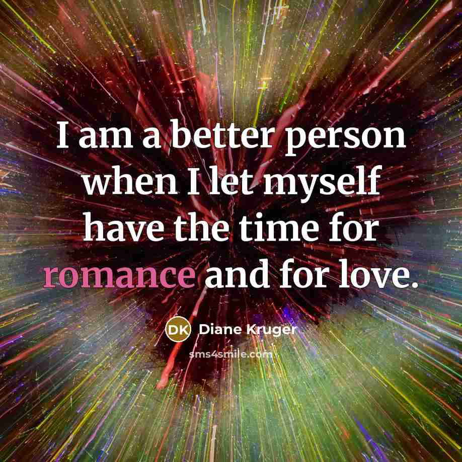 “I am a better person when I let myself have…” quote by Diane Kruger