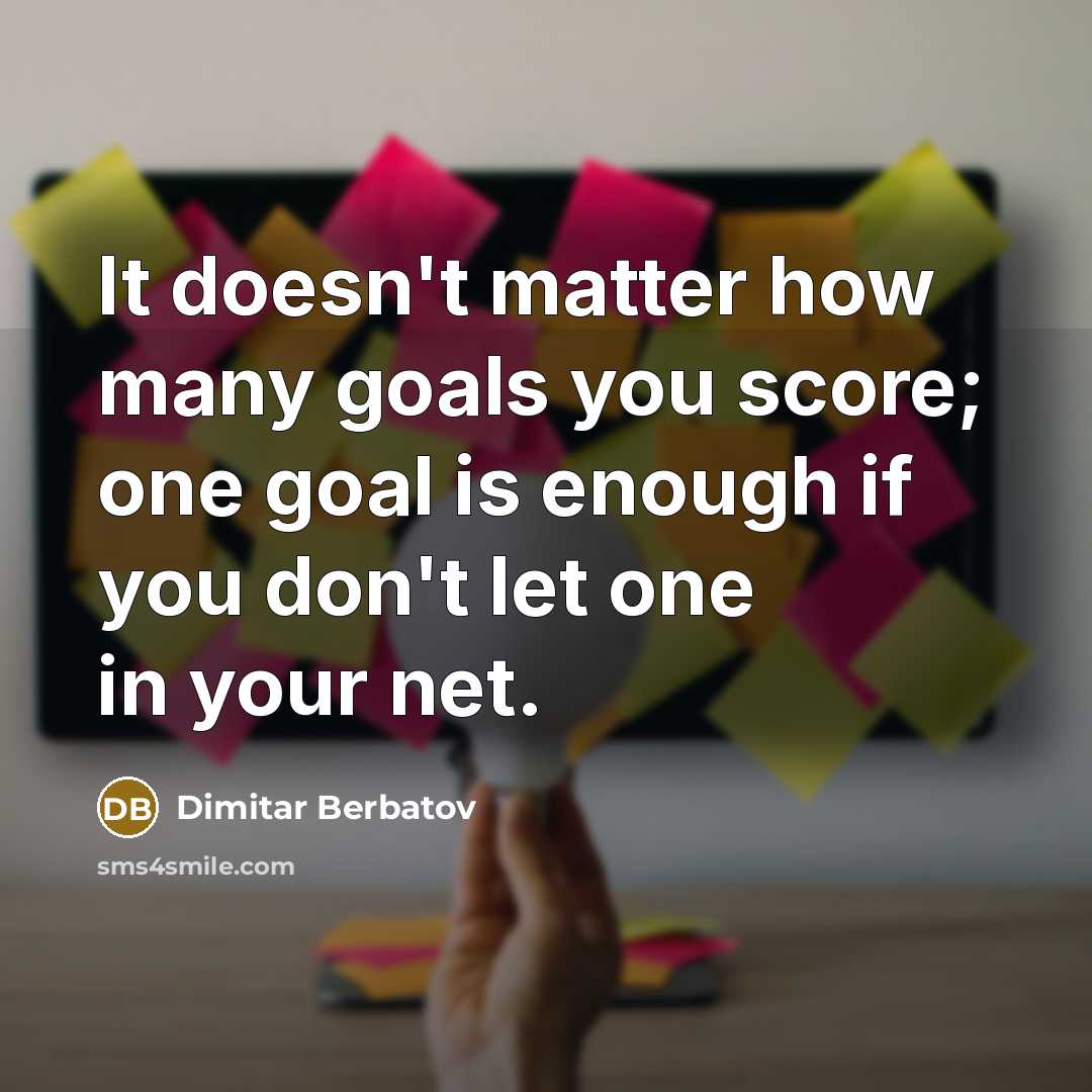 “It doesn't matter how many goals you score; one goal…” quote by Dimitar Berbatov