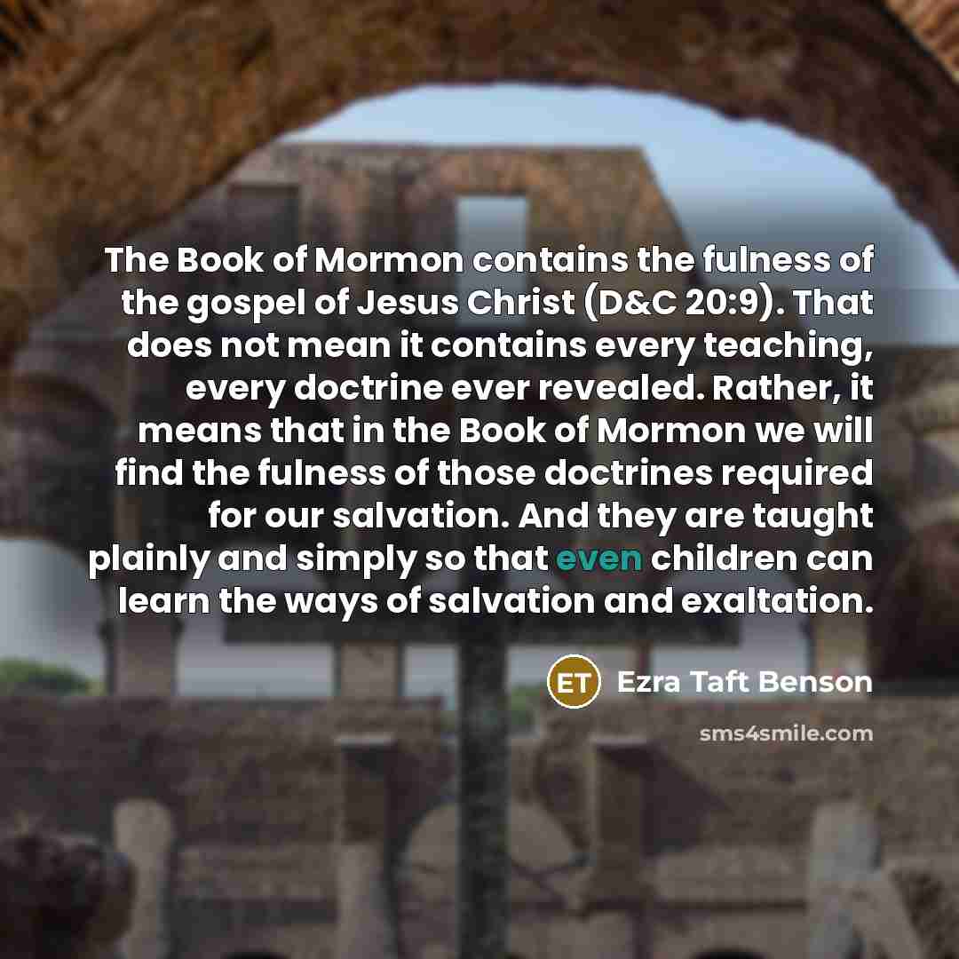 “The Book of Mormon contains the fulness of the gospel…” quote by Ezra Taft Benson