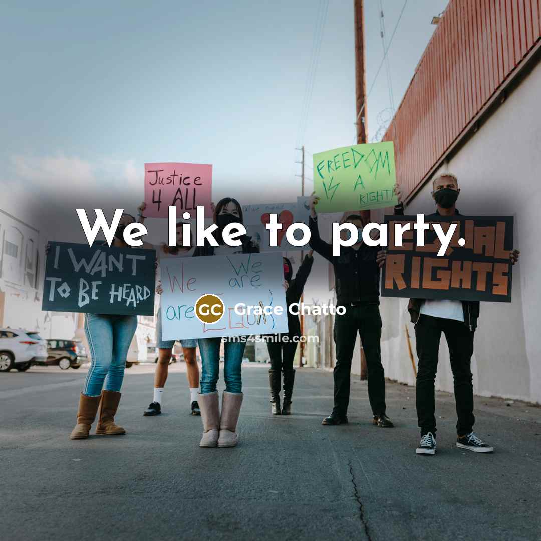 “We like to party.…” quote by Grace Chatto