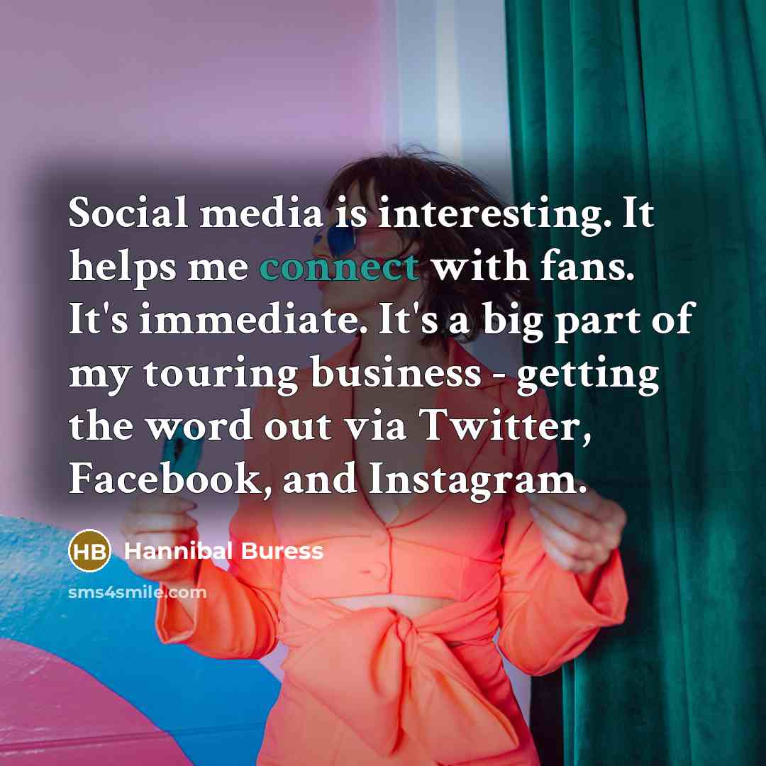 “Social media is interesting. It helps me connect with fans.…” quote by Hannibal Buress