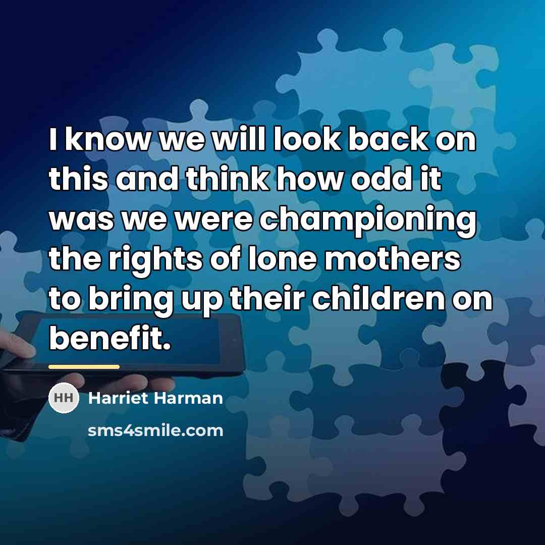 “I know we will look back on this and think…” quote by Harriet Harman