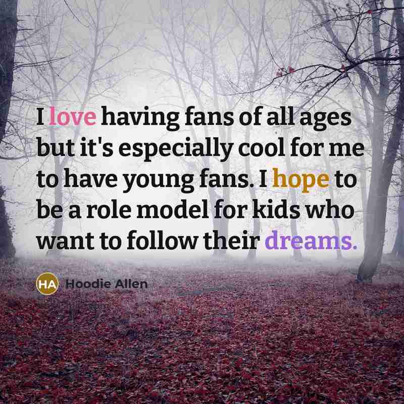 “I love having fans of all ages but it's especially…” quote by Hoodie Allen